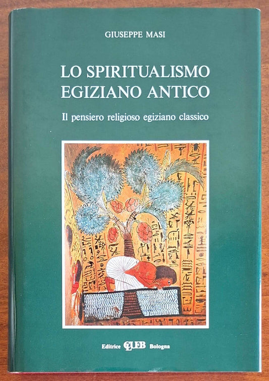 Lo spiritualismo egiziano antico. Il pensiero religioso egiziano classico
