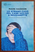 Lo strano caso del cane ucciso a mezzanotte - Mark Haddon - Einaudi