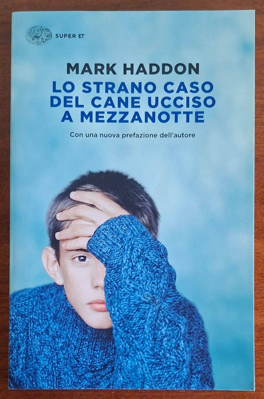 Lo strano caso del cane ucciso a mezzanotte - Mark Haddon - Einaudi