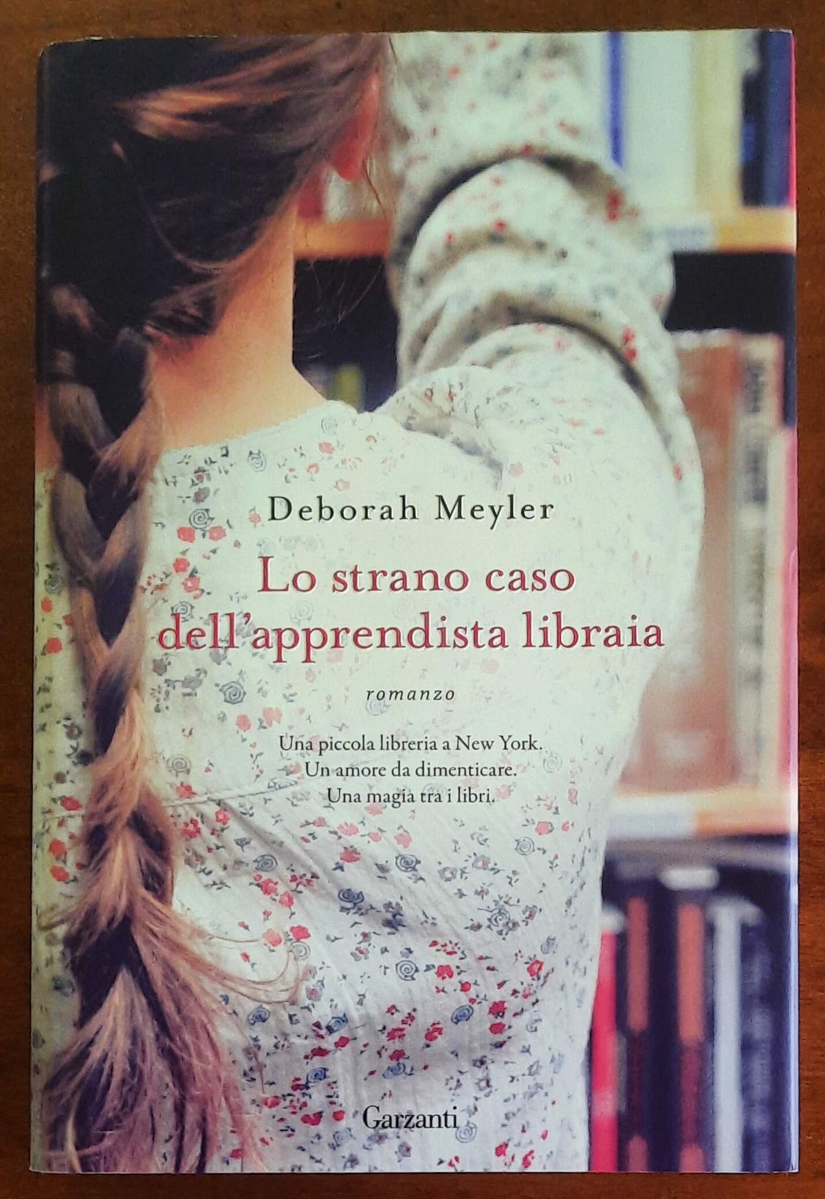 Lo strano caso dell’apprendista libraia - di Deborah Meyler - Garzanti