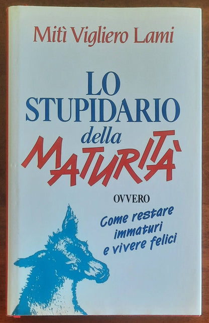 Lo stupidario della maturità ovvero come restare immaturi e felici
