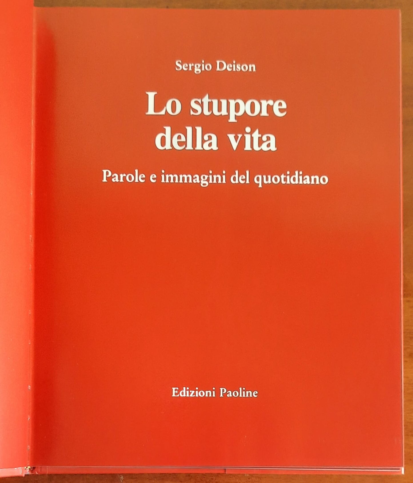 Lo stupore della vita. Parole e immagini del quotidiano - Edizioni Paoline