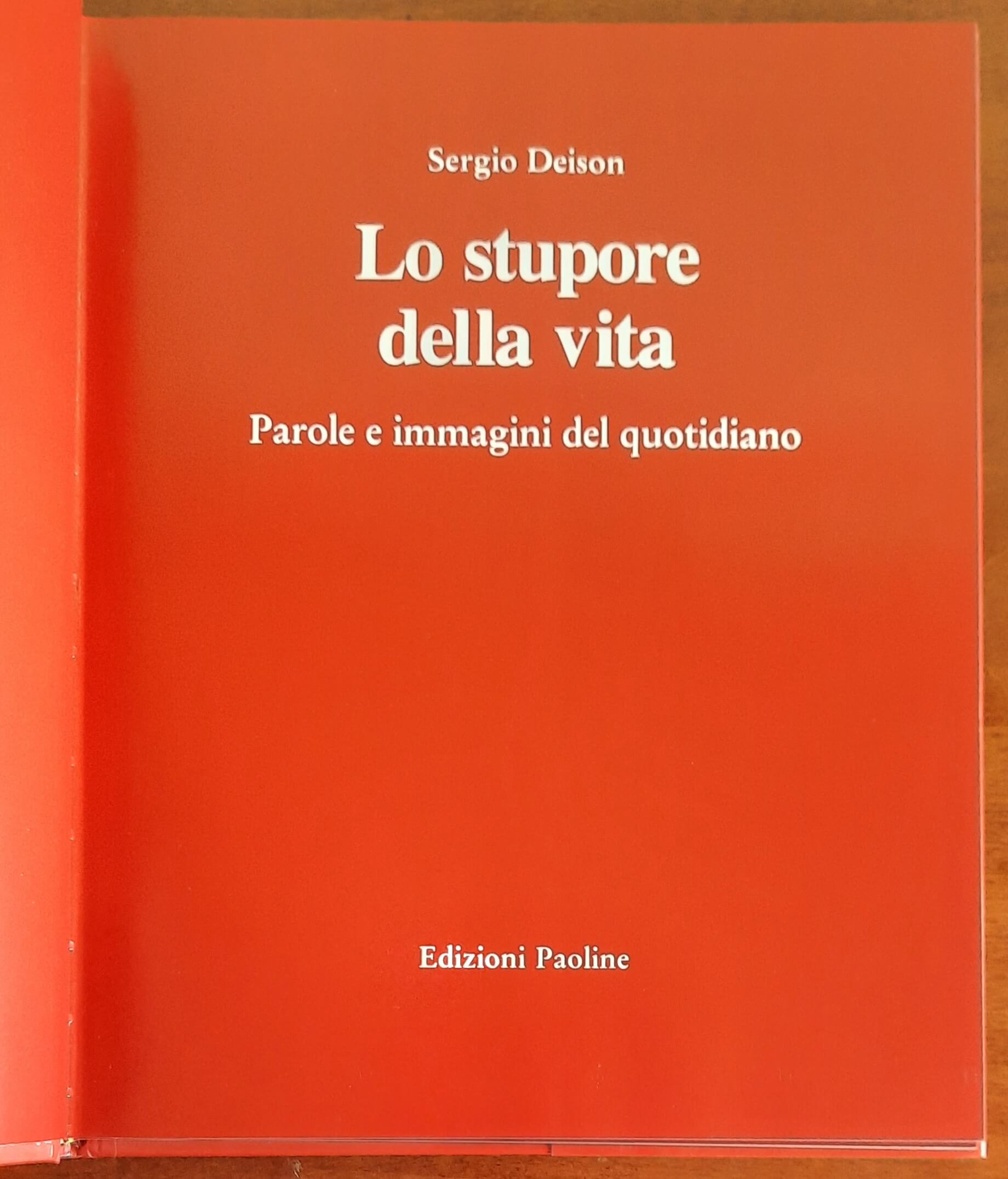 Lo stupore della vita. Parole e immagini del quotidiano - Edizioni Paoline
