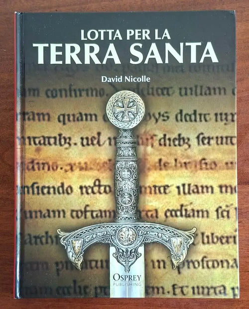 Lotta per la Terra Santa - Osprey Publishing