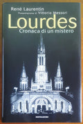 Lourdes. Cronaca di un mistero - Mondadori