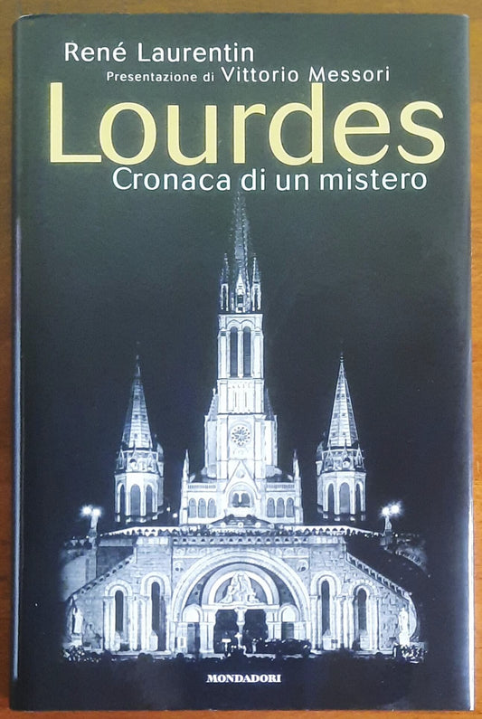 Lourdes. Cronaca di un mistero - Mondadori