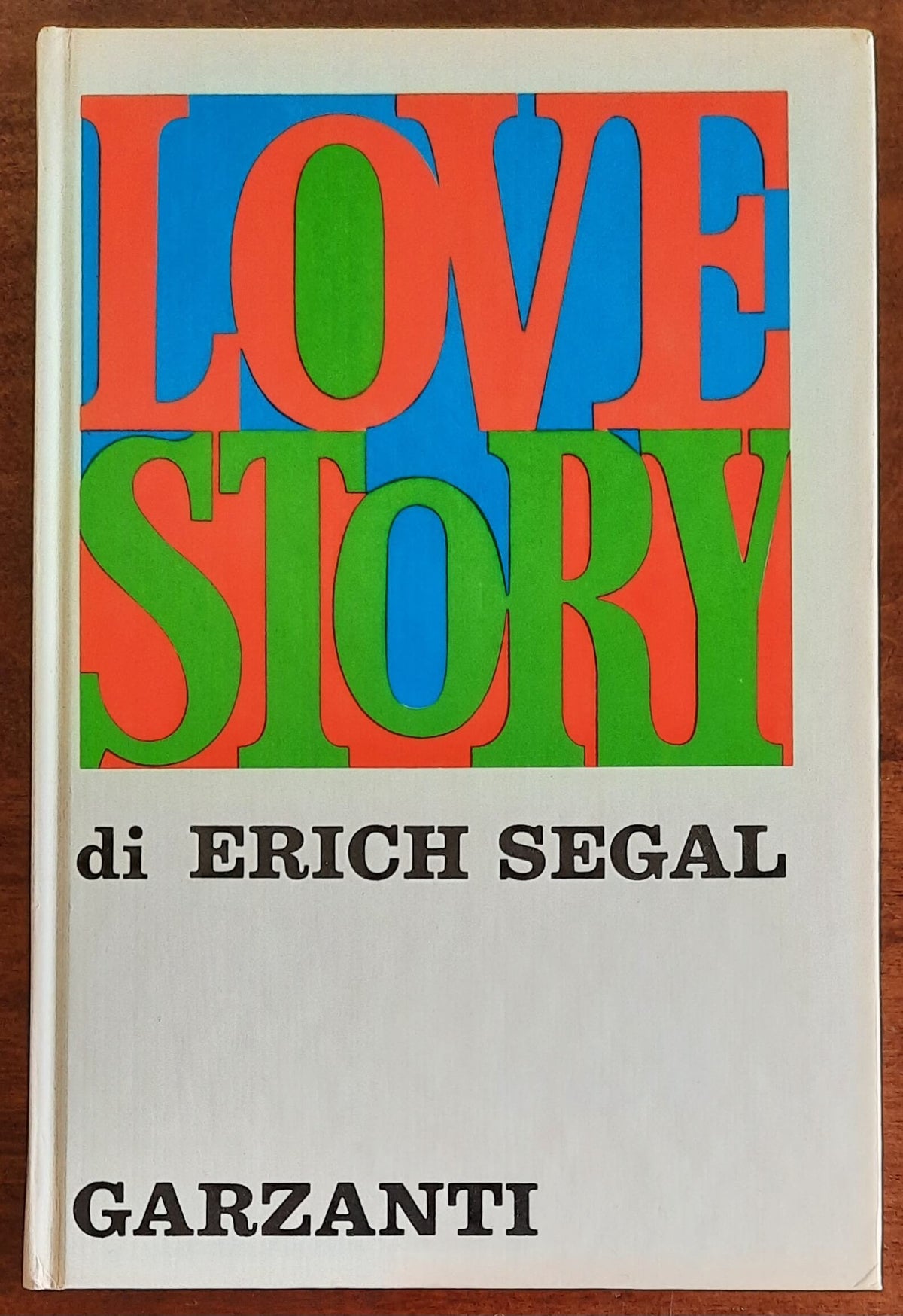 Love Story - di Erich Segal - Garzanti