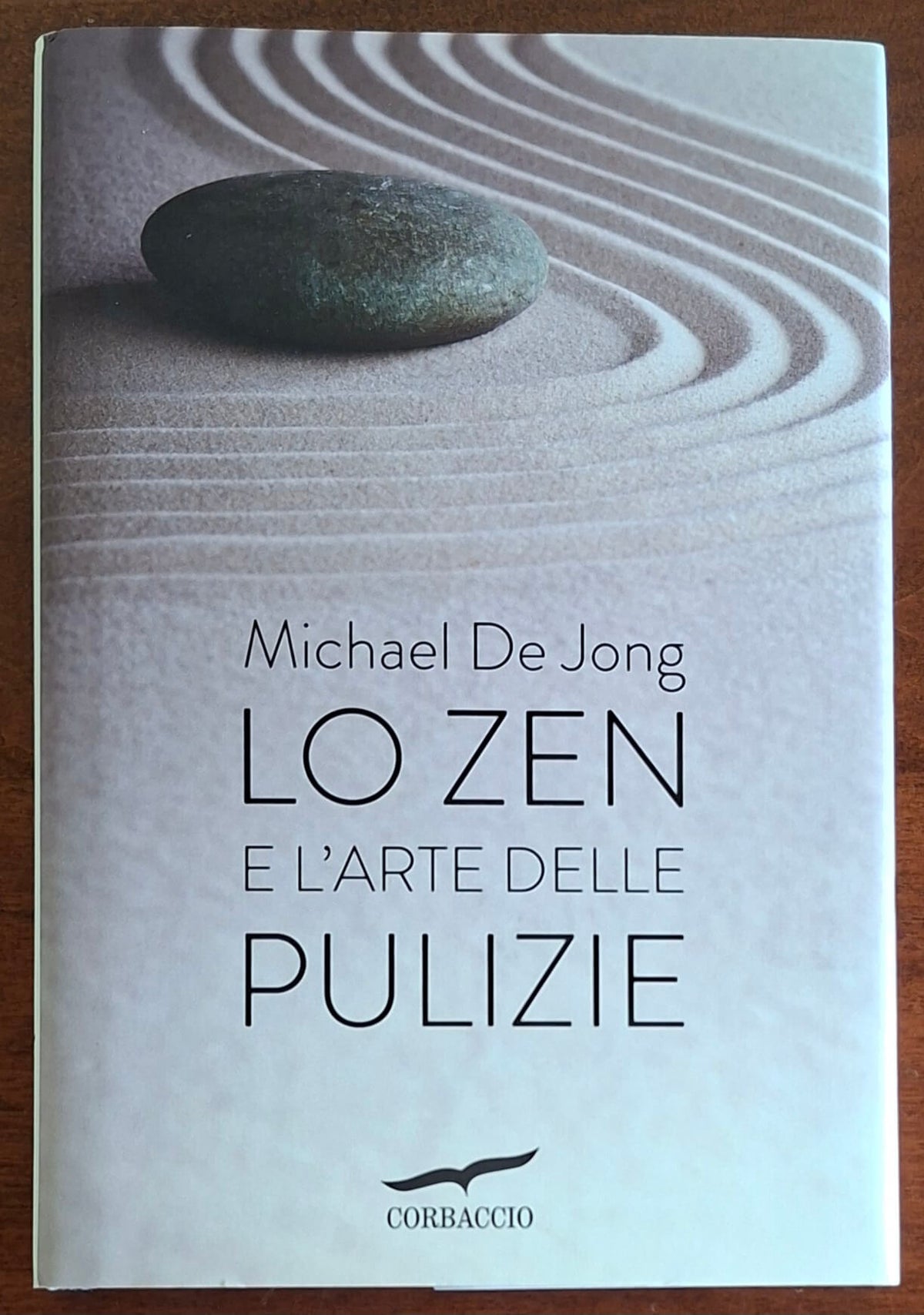 Lo zen e l'arte delle pulizie - Michael De Jong - Corbaccio