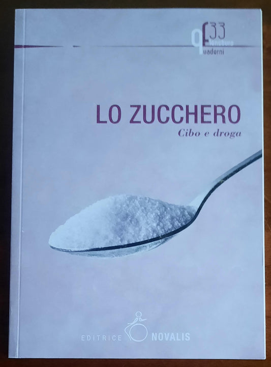 Lo zucchero. Cibo e droga - Editrice Novalis