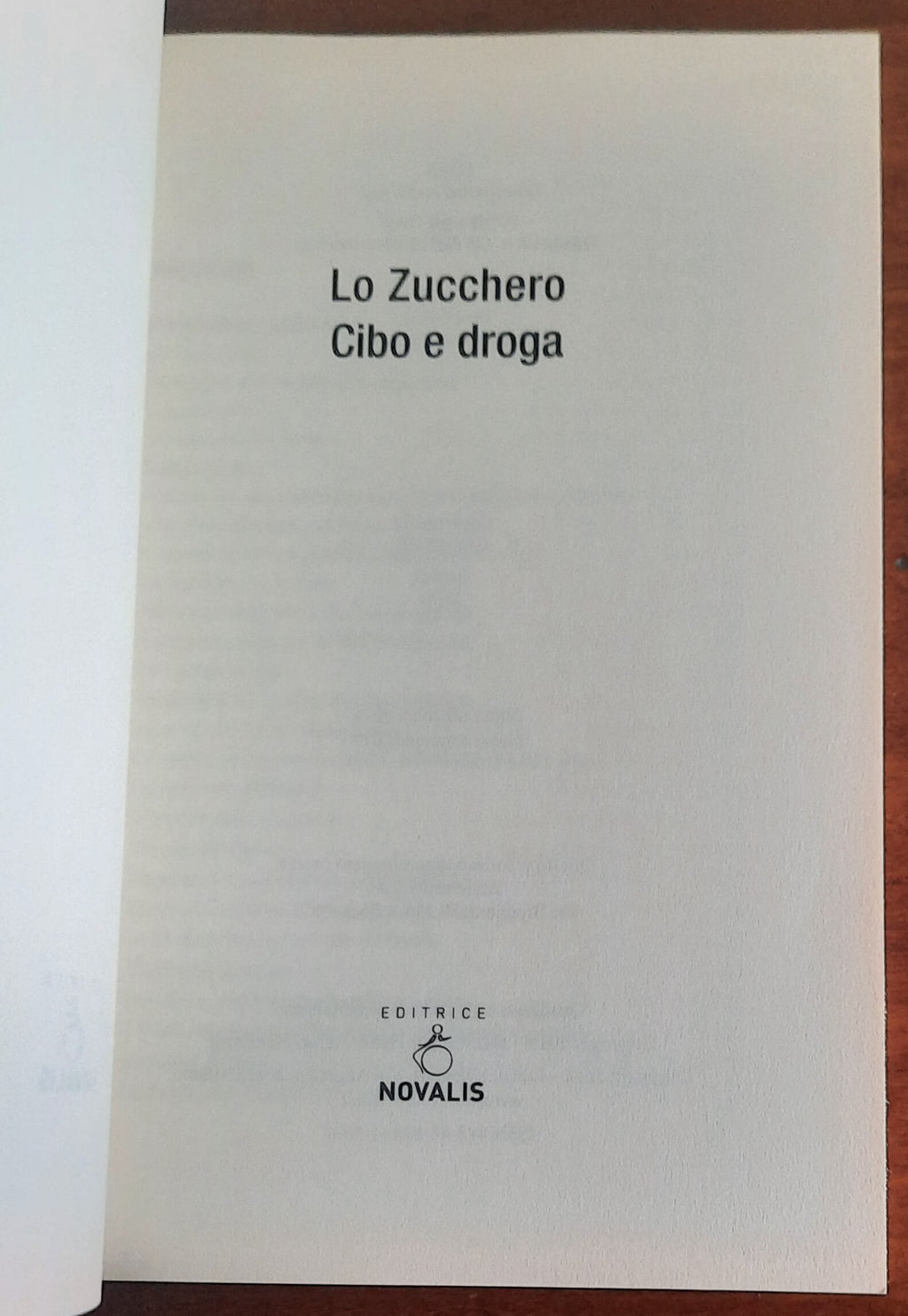 Lo zucchero. Cibo e droga - Editrice Novalis