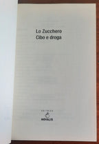 Lo zucchero. Cibo e droga - Editrice Novalis