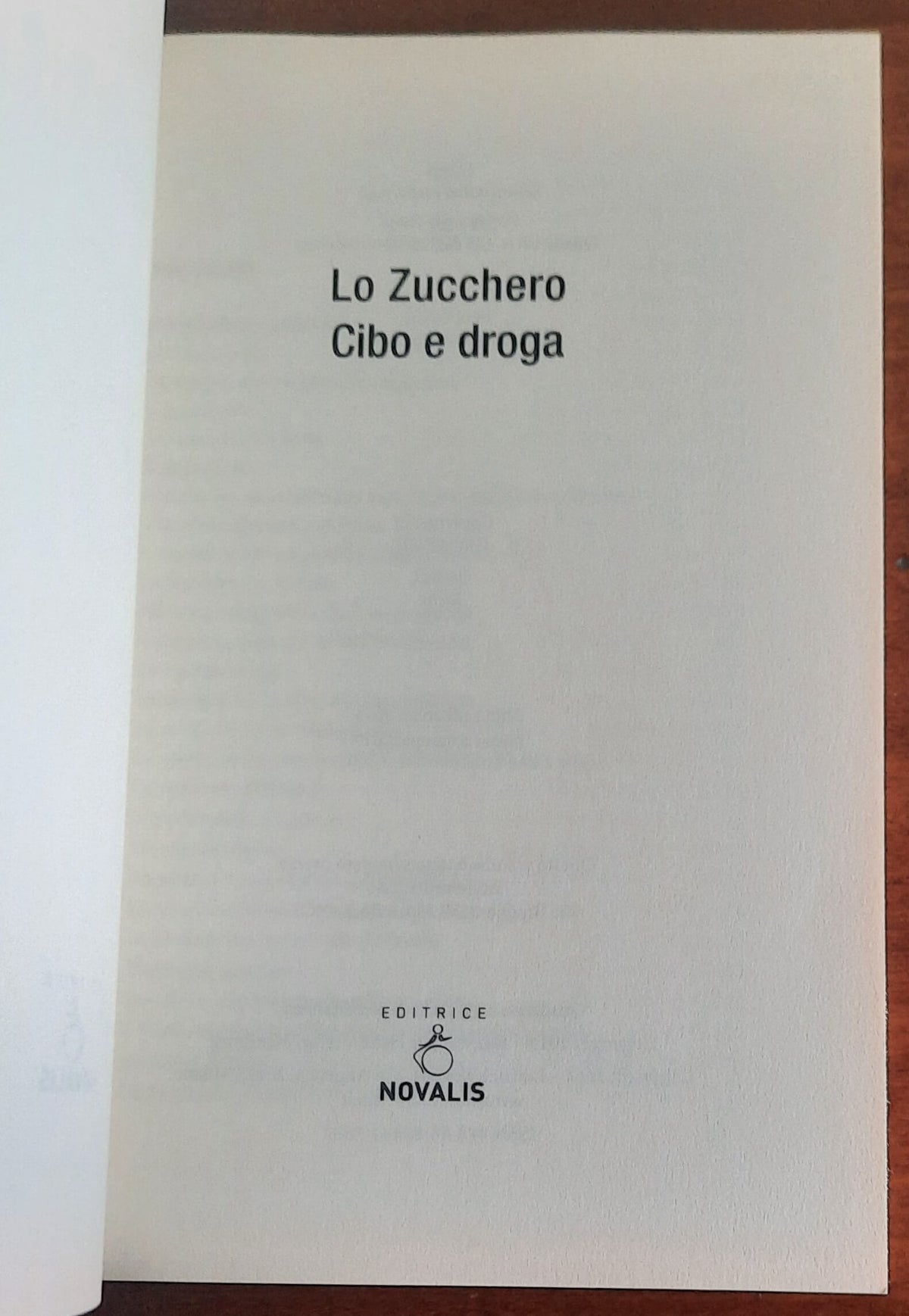 Lo zucchero. Cibo e droga - Editrice Novalis