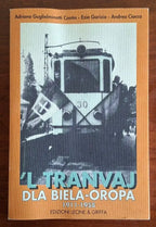 ’L tranvaj dla Biela-Oropa 1911-1958 - Edizioni Leone e Griffa