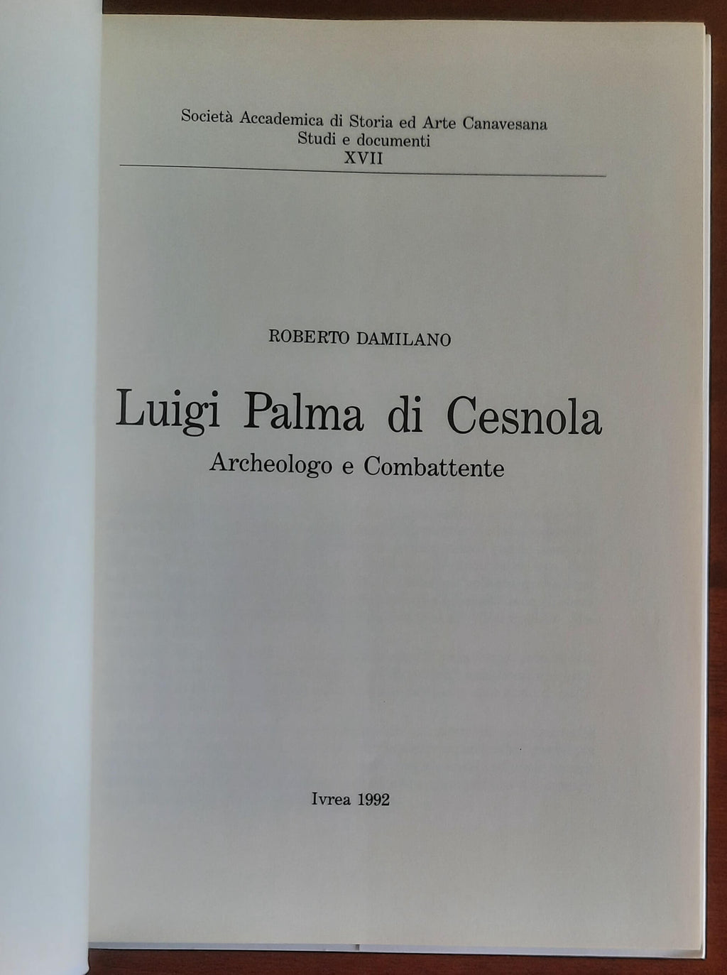 Luigi Palma di Cesnola. Archeologo e Combattente - Tipografia Ferraro