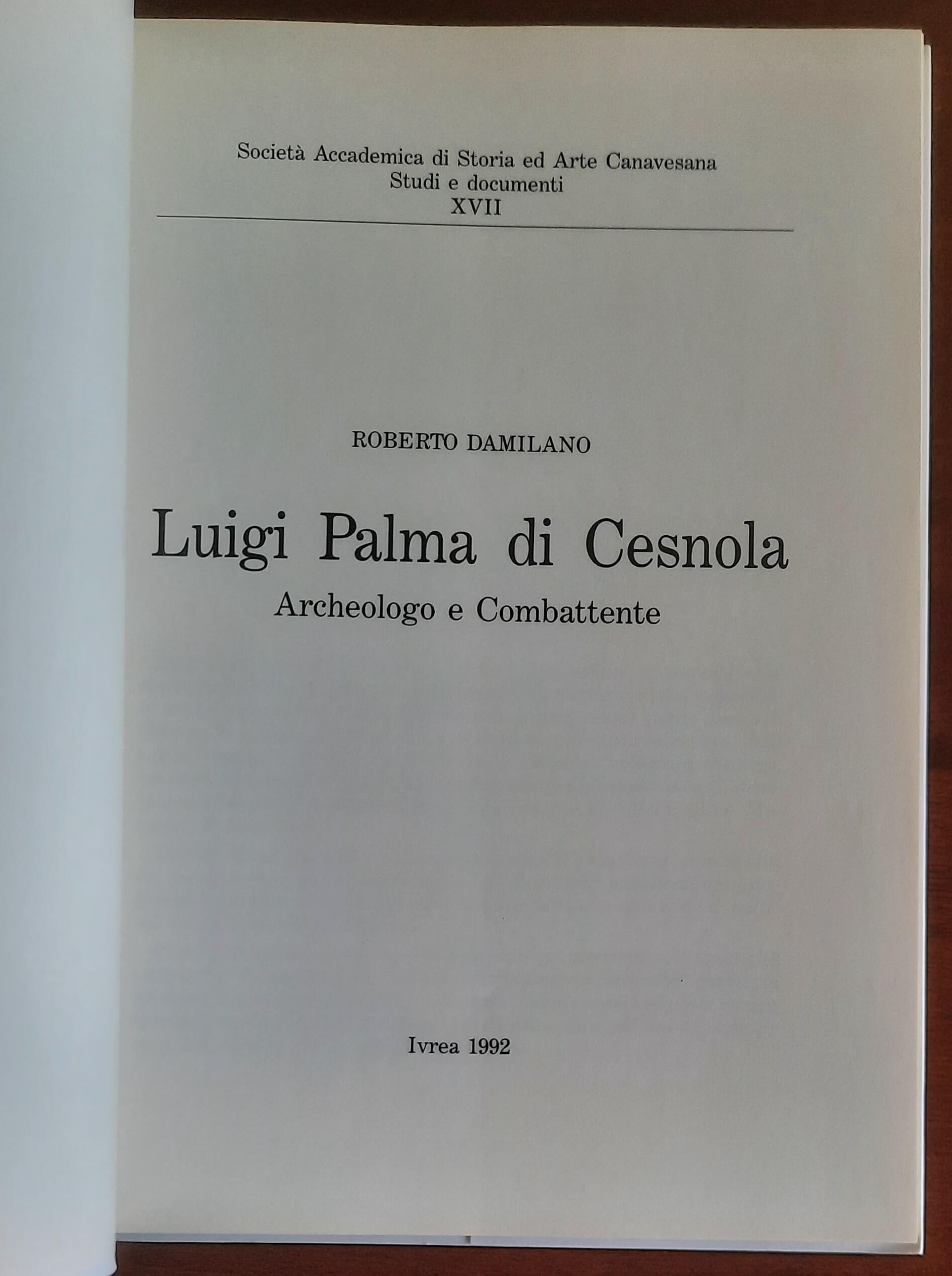 Luigi Palma di Cesnola. Archeologo e Combattente - Tipografia Ferraro