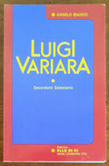 Luigi Variara. Sacerdote Salesiano - di Angelo Bianco - Editrice Elle Di Ci
