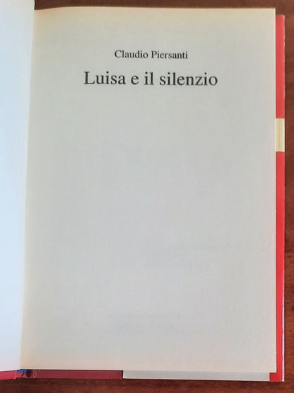 Luisa e il silenzio - di Claudio Piersanti - CDE