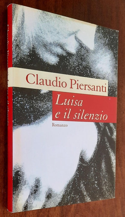 Luisa e il silenzio - di Claudio Piersanti - CDE