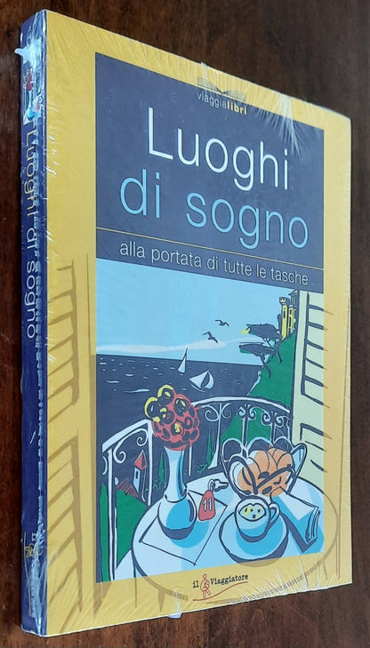 Luoghi di sogno alla portata di tutte le tasche - Touring Club