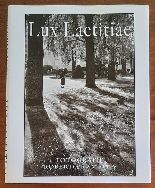 Lux Laetitiae - Fotografie di Roberto Ramella - 2013
