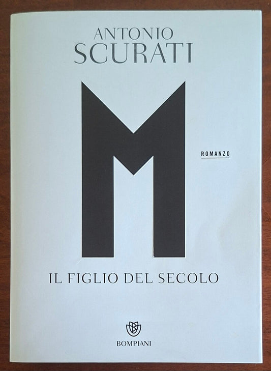M. Il figlio del secolo - di A. Scurati - Bompiani