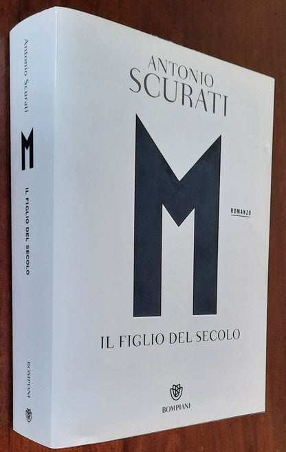 M. Il figlio del secolo - di A. Scurati - Bompiani