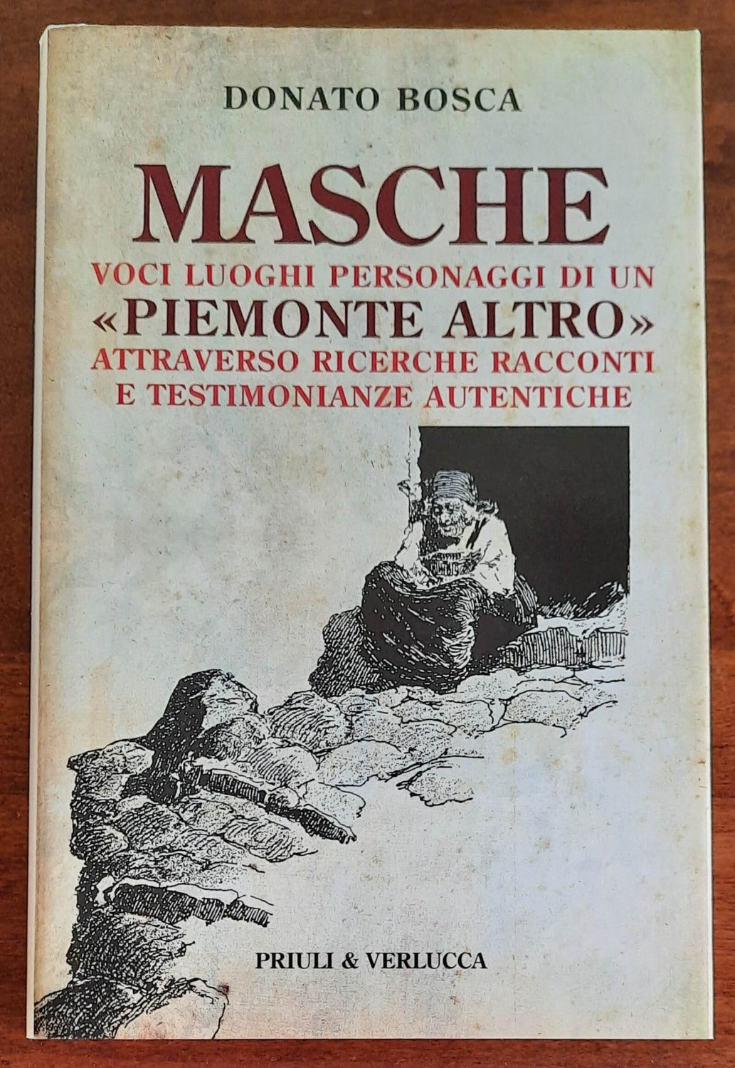 Masche. Voci luoghi personaggi di un «Piemonte altro». Attraverso ricerche racconti e testimonianze autentiche