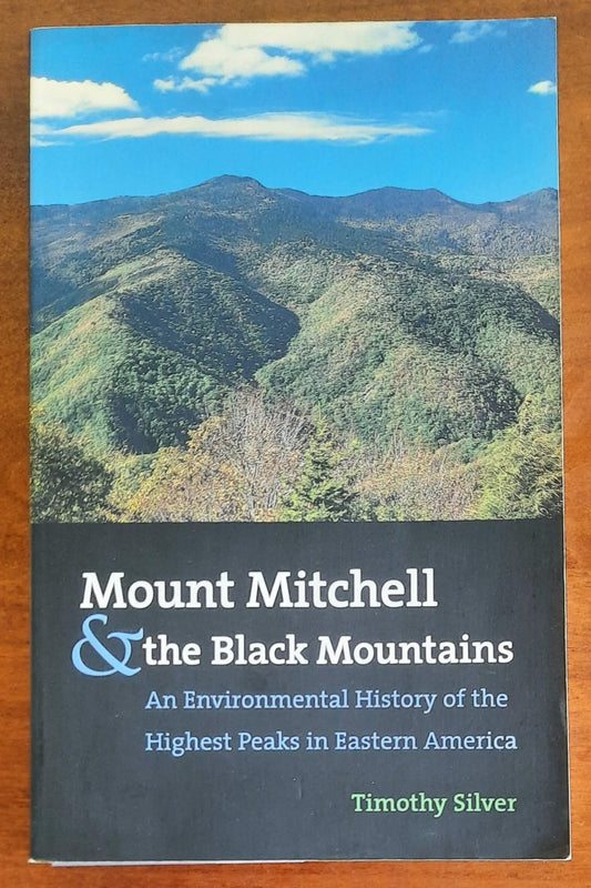Mount Mitchell and the Black Mountains: An Environmental History of the Highest Peaks in Eastern America