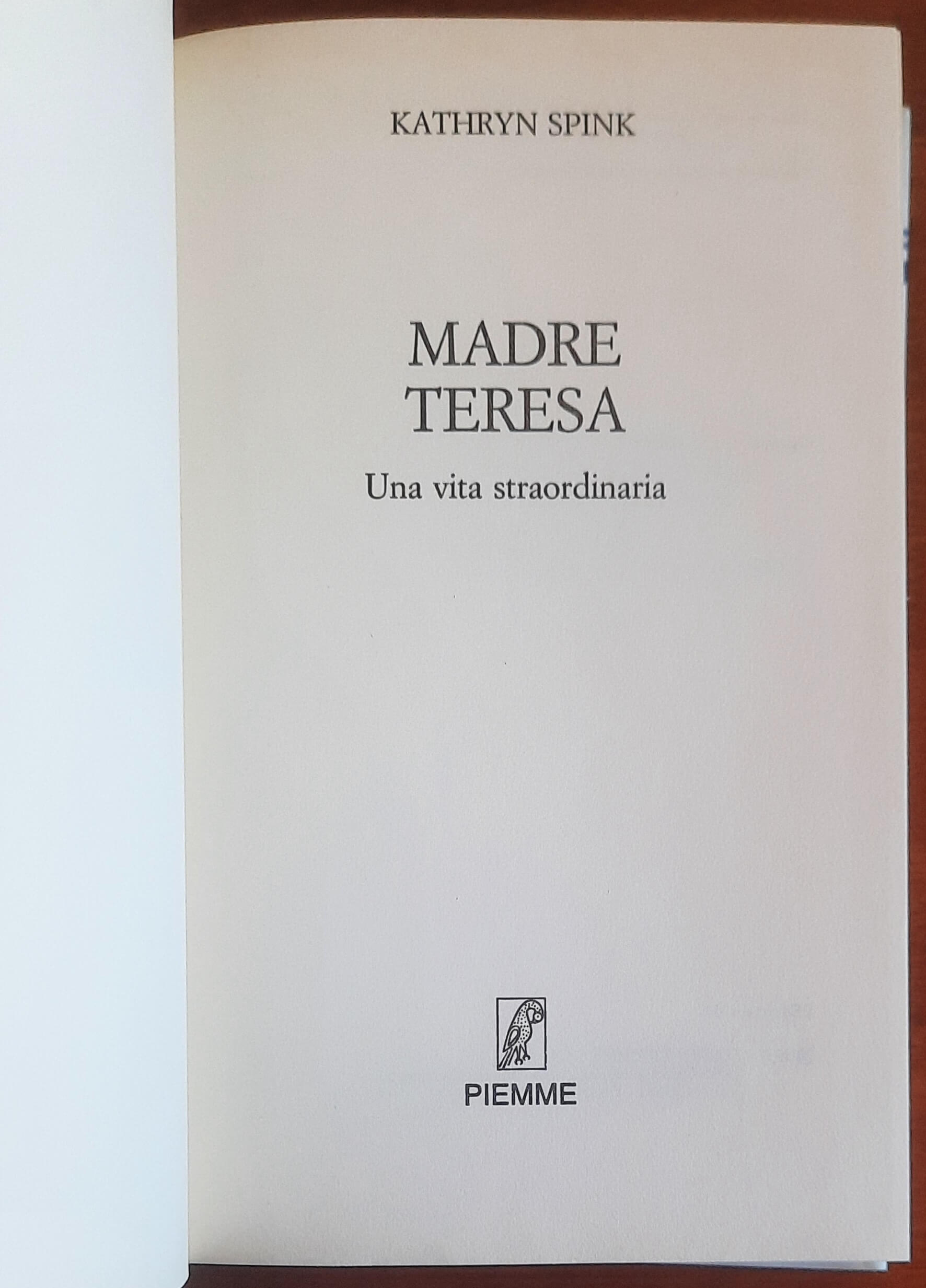 Madre Teresa. Una vita straordinaria - Kathryn Spink - Piemme