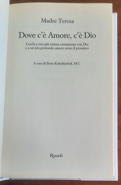 Madre Teresa: Dove c’è amore, c’è Dio. La via per la felicità spirituale