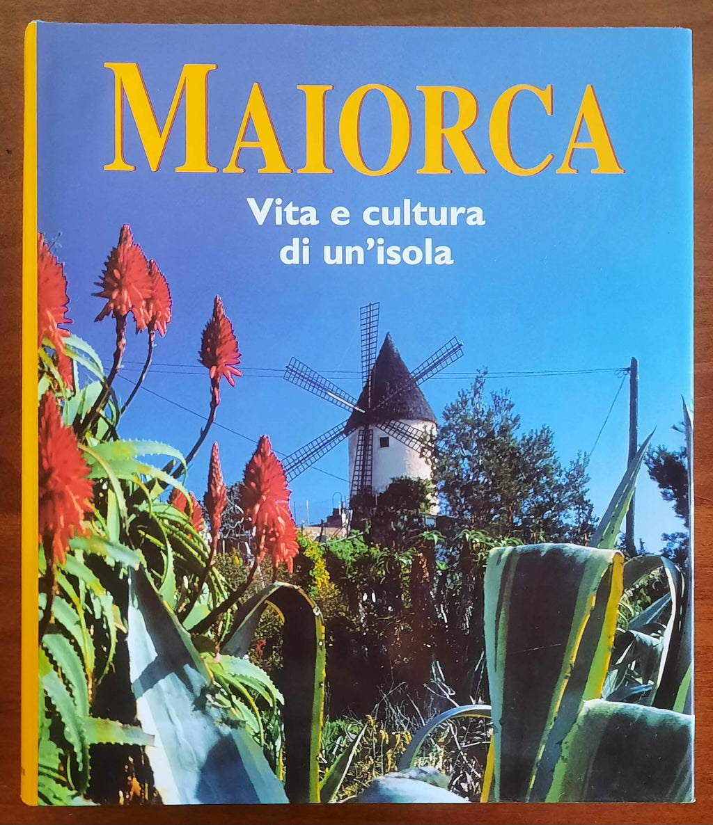Maiorca. Vita e cultura di un’isola - Konemann - 2000