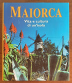 Maiorca. Vita e cultura di un’isola - Konemann