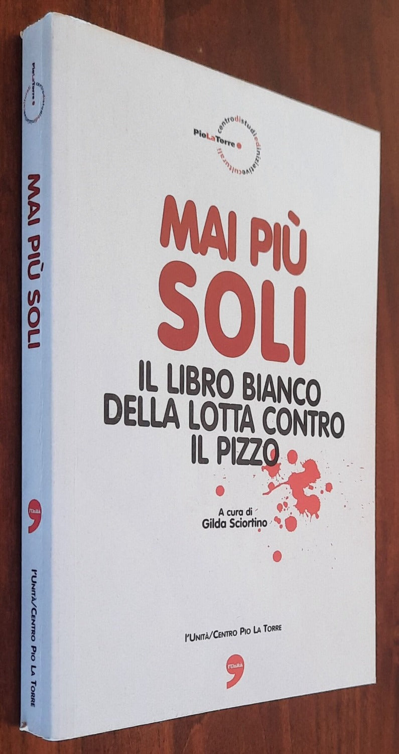 Mai più soli. Il libro bianco della lotta contro il pizzo