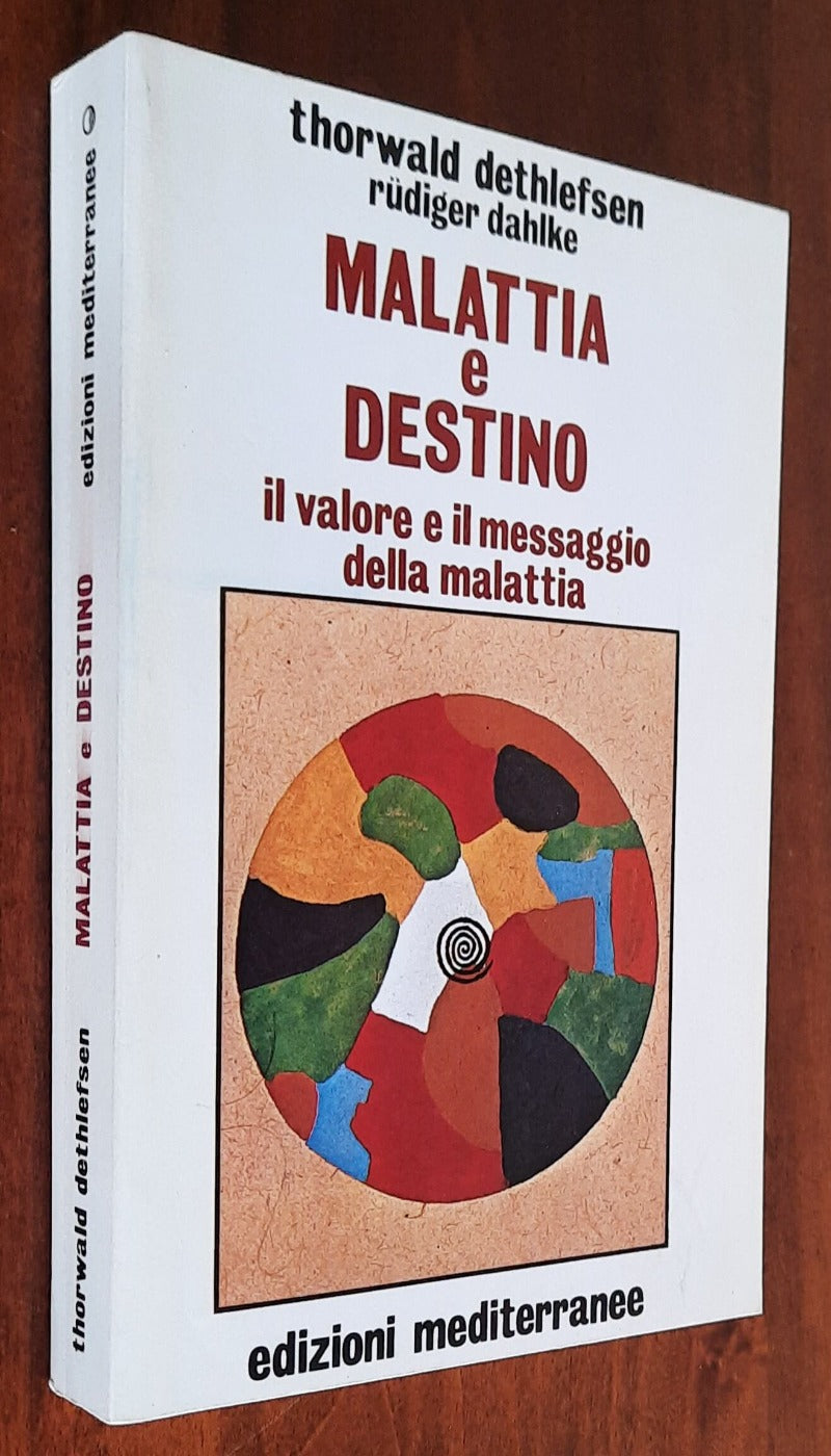 Malattia e destino. Il valore e il messaggio della malattia