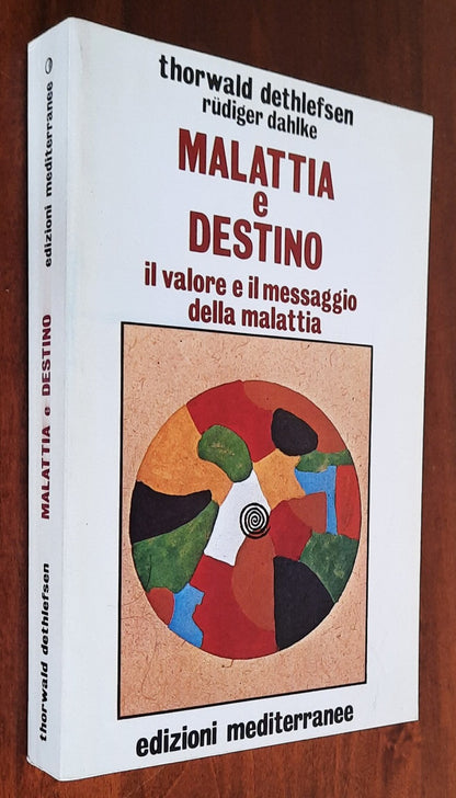 Malattia e destino. Il valore e il messaggio della malattia