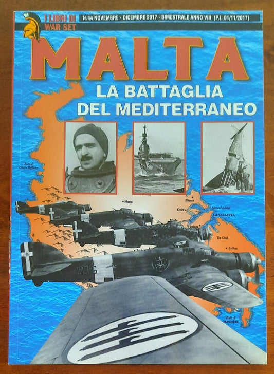 Malta. La battaglia del Mediterraneo - Delta Editrice - 2017