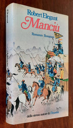Manciù - di Robert Elegant - Bompiani - 1981