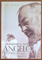 Mandami il tuo angelo custode, padre Pio - Frate Alessio Parente