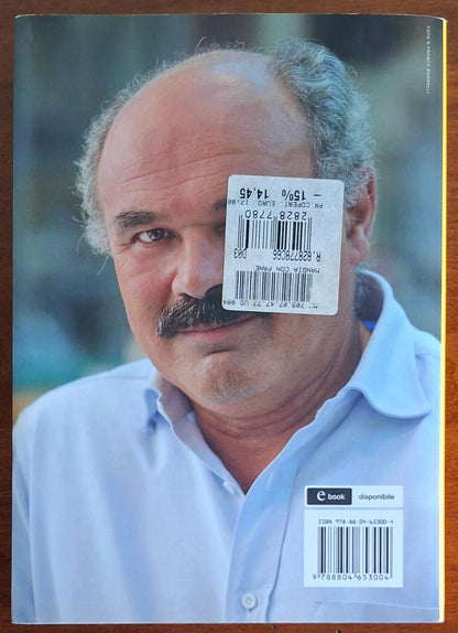 Mangia con il pane. Storia di mio padre, il comandante Paolo - Oscar Farinetti