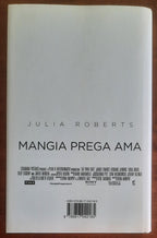 Mangia prega ama. Tutti sognano di cambiare vita. Lei ha osato farlo davvero