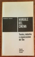 Manuale del cinema. Tecnica, industria e organizzazione del film