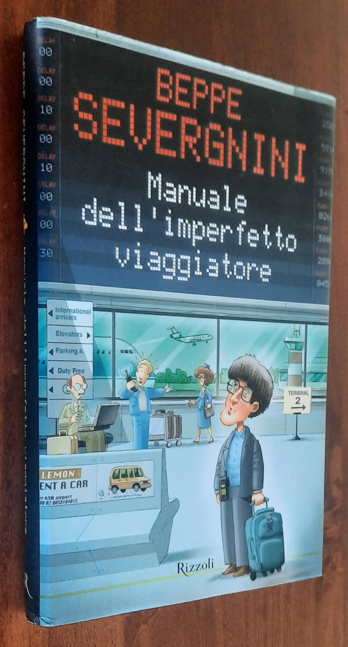 Manuale dell’imperfetto viaggiatore - di Beppe Severgnini