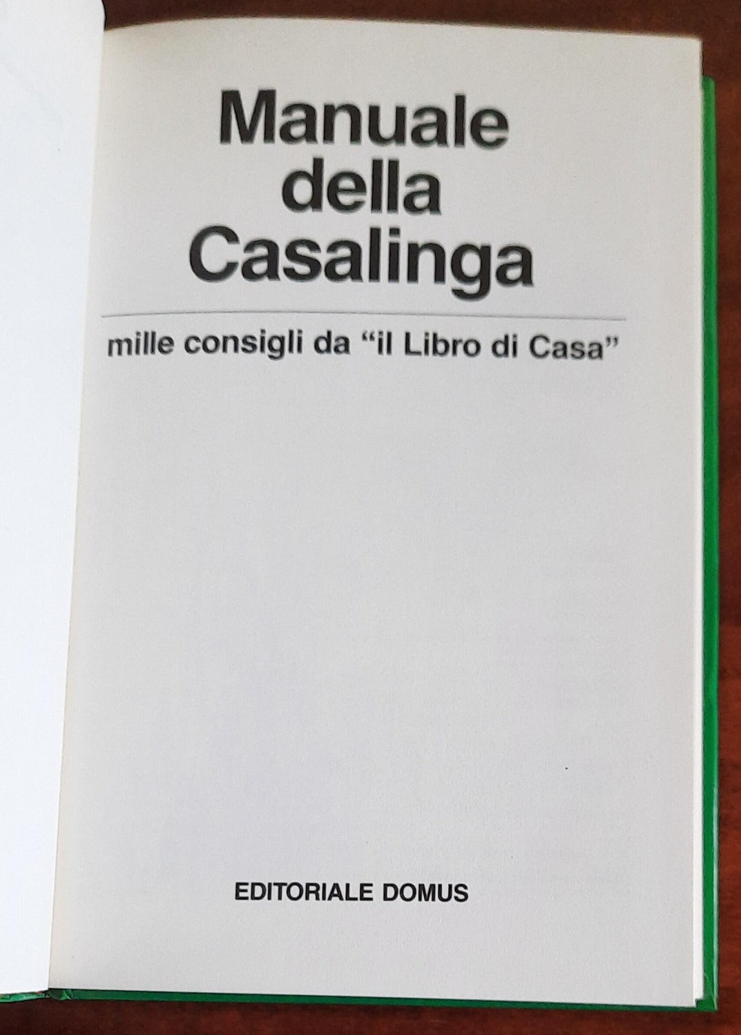 Manuale della casalinga. Mille consigli da Il libro di casa