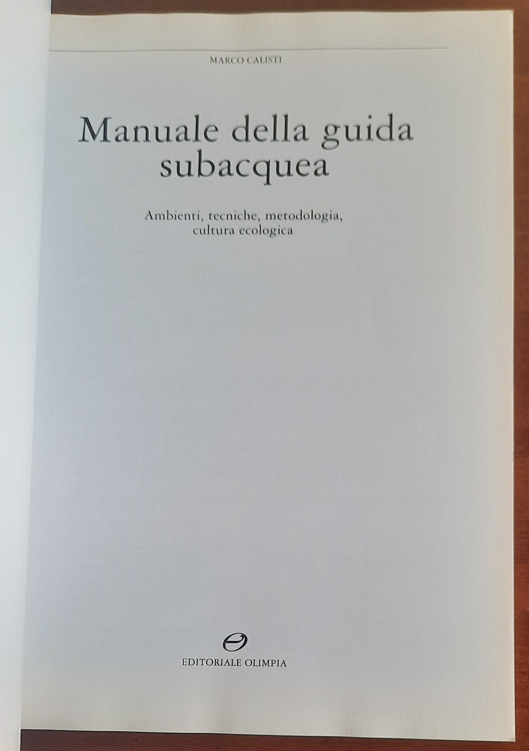 Manuale della guida subacquea. Ambienti, tecniche, metodologia, cultura ecologica