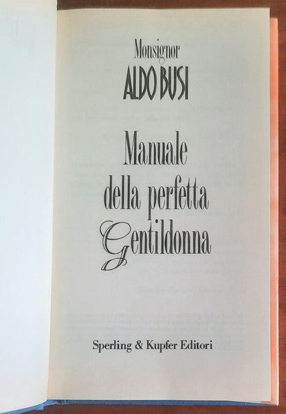 Manuale della perfetta Gentildonna. Con preziosi cazzeggiamenti anche per Lui