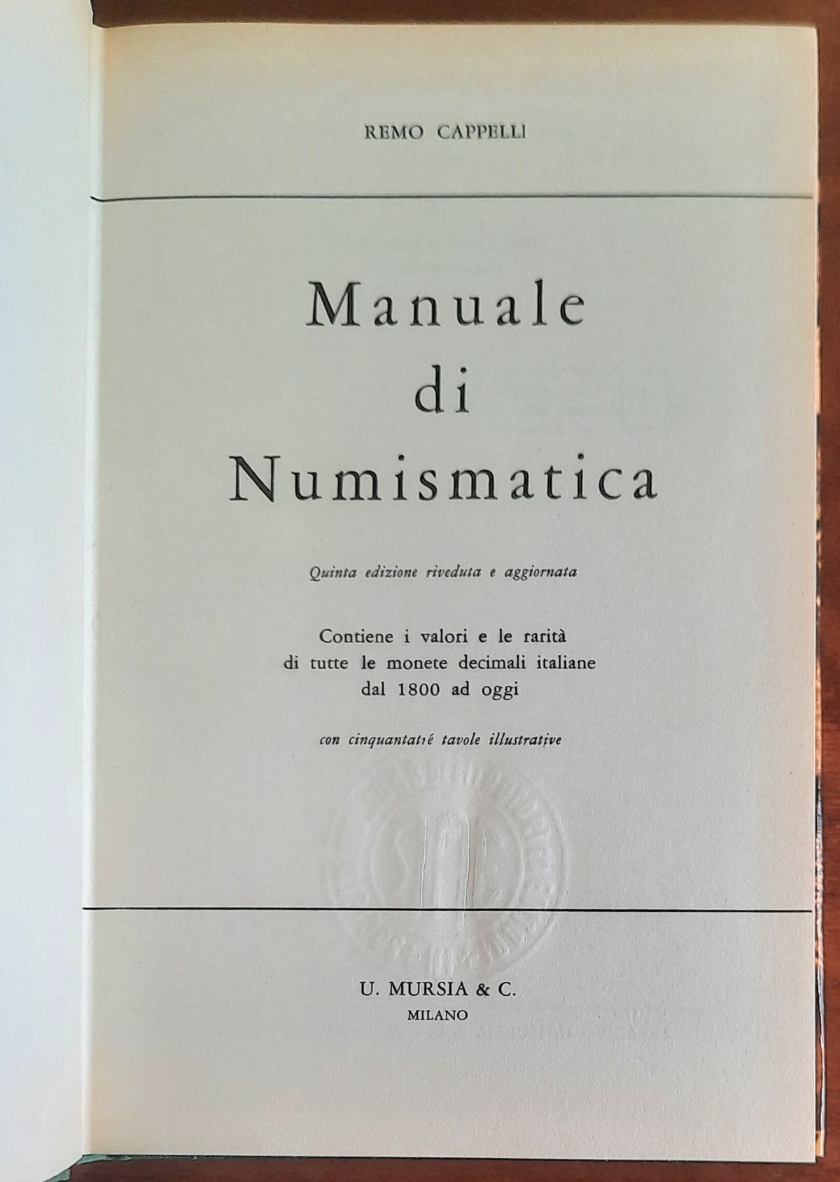 Manuale di Numismatica - di Remo Cappelli - Mursia
