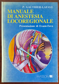 Manuale di anestesia locoregionale - P. Gauthier-Lafaye - Masson