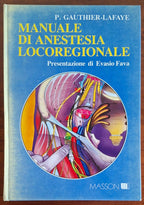 Manuale di anestesia locoregionale - P. Gauthier-Lafaye - Masson