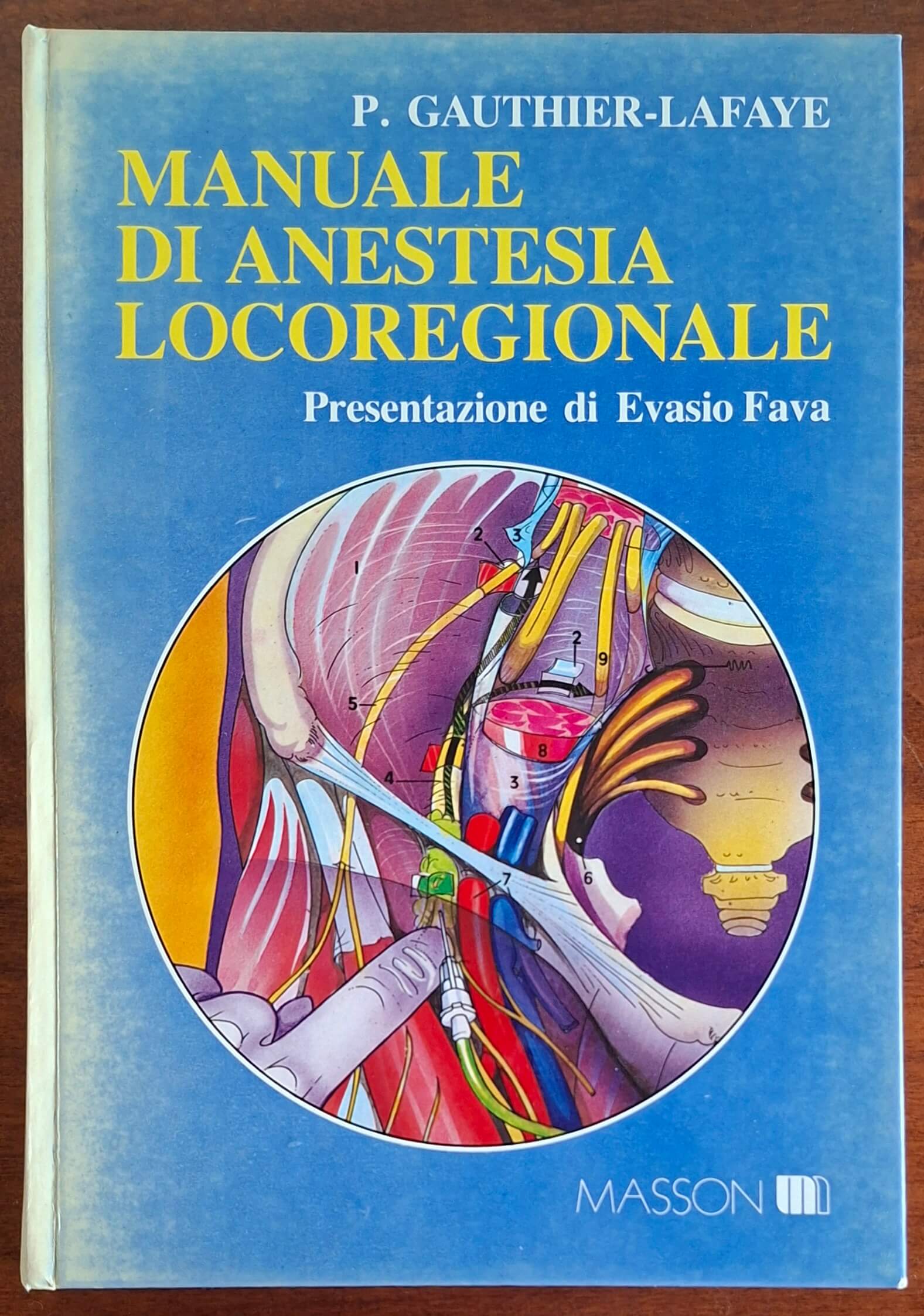 Manuale di anestesia locoregionale - P. Gauthier-Lafaye - Masson