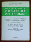 Manuale per la cubatura dei legnami cilindrici, conici e squadrati - Hoepli